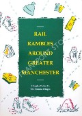 Book cover of Rail Rambles Around Greater Manchester by Greater Manchester Passenger Transport Authority and Executive